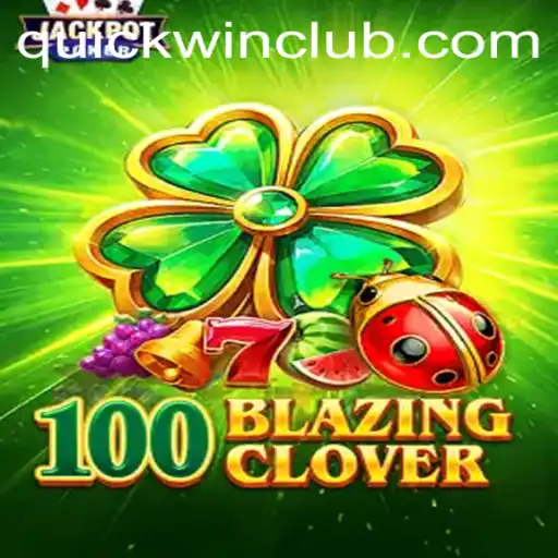 Discover the Exciting World of 100BlazingClover and Master Quickwin Strategies