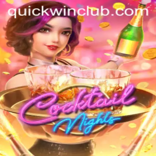 Exploring the Exciting World of CocktailNights: A Quickwin Guide