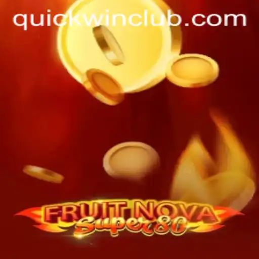 FruitNovaSuper80: The Ultimate Gaming Experience with Quickwin Features