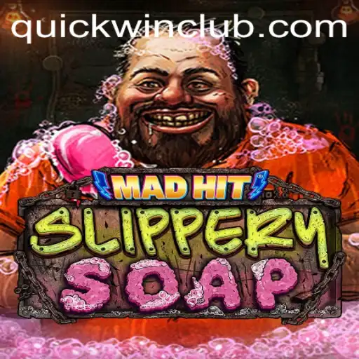 MadHitSlipperySoap: Dive Into the Frenzied World of Quickwin Gaming