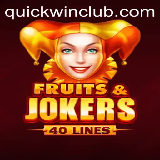 Exploring the Exciting World of FruitsAndJokers40 and the Thrill of Quickwin