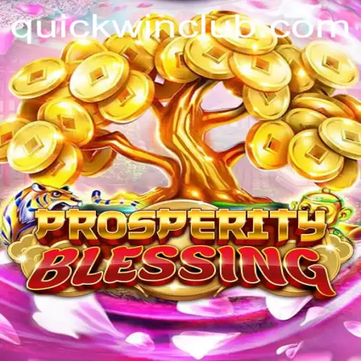 Exploring the Thrilling World of ProsperityBlessing and Quickwin