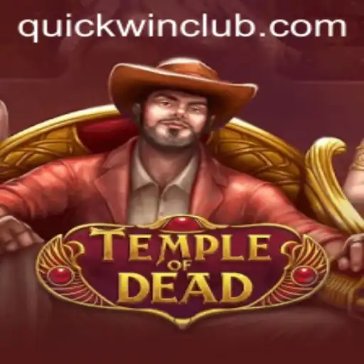Exploring TempleofDead: The Thrilling World of Quickwin Gameplay